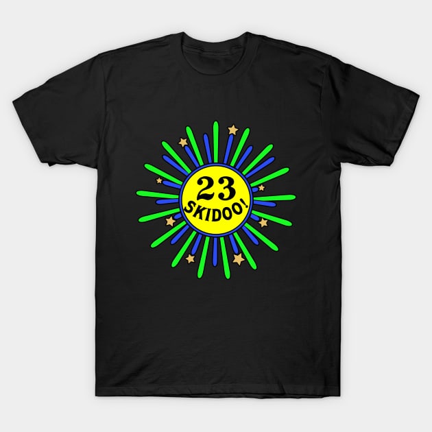 2023 FUNNY NEW YEARS EVE 23 SKIDOO T-Shirt by Scarebaby